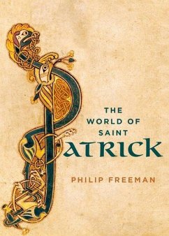 The World of Saint Patrick - Freeman, Philip