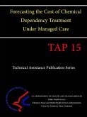 Forecasting the Cost of Chemical Dependency Treatment Under Managed Care (Tap 15)
