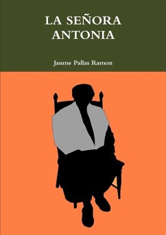 LA SEÑORA ANTONIA - Pallas Ramon, Jaume
