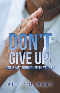 Don't Give Up! - Tolbert, Bill
