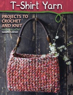 T-Shirt Yarn: Projects to Crochet and Knit - Lebrun, Sandra