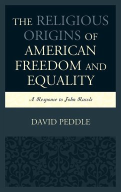 The Religious Origins of American Freedom and Equality - Peddle, David