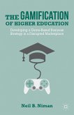 The Gamification of Higher Education