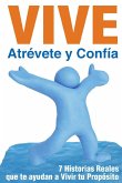 Vive, atrévete y confía