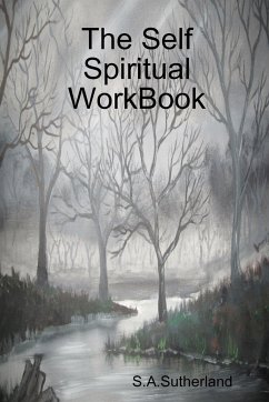 The Self Spiritual WorkBook - Sutherland, S. A.