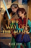 The Way of the Hart: The Cindra Corrina Chronicles Book Three