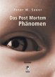 Das Post Mortem Phänomen - Bild 1