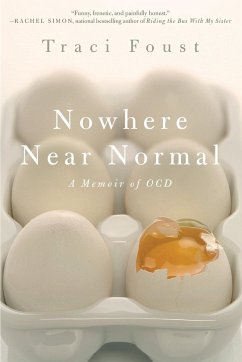 Nowhere Near Normal - Foust, Traci