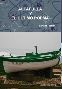 ALTAFULLA Y EL ÚLTIMO POEMA - Hidalgo, Enrique