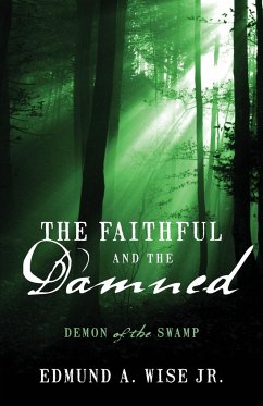 The Faithful and the Damned - Wise Jr, Edmund a.