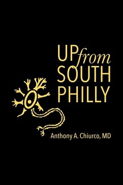 Up from South Philly - Chiurco MD, Anthony a.