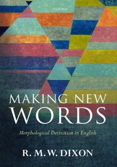 Making New Words: Morphological Derivation in English - Dixon, R. M. W.
