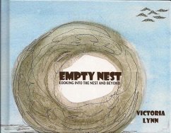 Empty Nest: Looking Into the Nest and Beyond - Boothe, Vicki