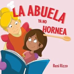 La Abuela YA No Hornea - Rizzo, Reni