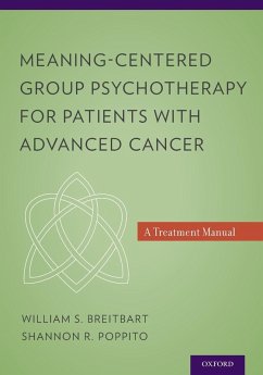 Meaning-Centered Group Psychotherapy for Patients with Advanced Cancer - Breitbart, William S; Poppito, Shannon R