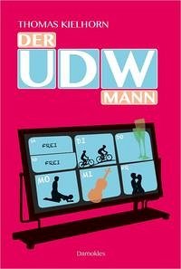 Der UDW-Mann - Kielhorn, Thomas