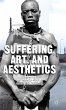 Suffering, Art, and Aesthetics - Bild 1