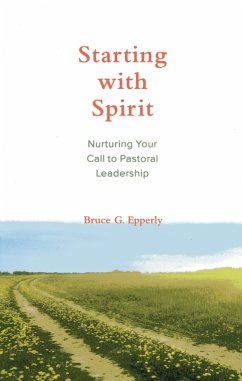 Starting with Spirit - Epperly, Bruce G