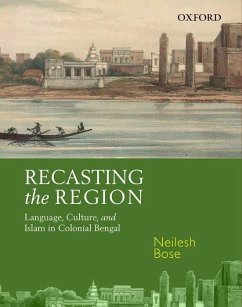 Recasting the Region - Bose, Neilesh