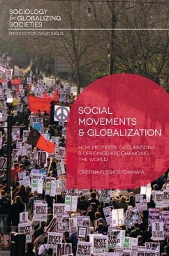 Social Movements and Globalization: How Protests, Occupations and Uprisings Are Changing the World - Flesher Fominaya, Cristina