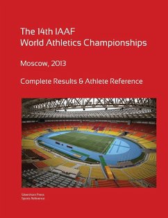 14th World Athletics Championships - Moscow 2013. Complete Results & Athlete Reference. - Barclay, Simon