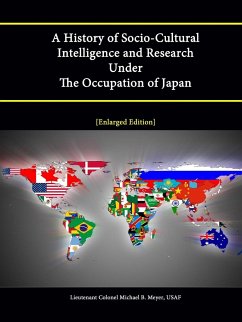 A History of Socio-Cultural Intelligence and Research Under The Occupation of Japan - Institute, Strategic Studies; Meyer, Usaf Lieutenant Colonel Michael