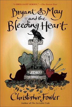 Bryant & May and the Bleeding Heart - Fowler, Christopher