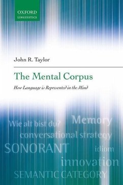 The Mental Corpus: How Language Is Represented in the Mind - Taylor, John R.