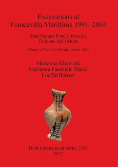 Excavations at Francavilla Marittima 1991-2004 - Kleibrink, Marianne; Fasanella Masci, Marianna; Barresi, Lucilla