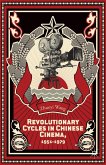 Revolutionary Cycles in Chinese Cinema, 1951-1979