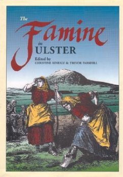 The Famine in Ulster - Parkhill, Trevor; Kinealy, Christine