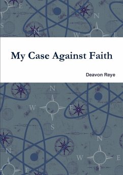 My Case Against Faith - Reye, Deavon