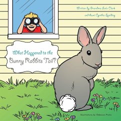 What Happened to the Bunny Rabbits Tail? - Clark, Grandma Lola