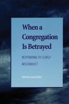 When a Congregation Is Betrayed - Benyei, Candace R.; Frampton, E. Larraine