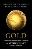 Gold: The Race for the World S Most Seductive Metal