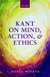 Kant on Mind, Action, and Ethics - Bild 1