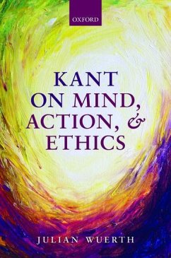 Kant on Mind, Action, and Ethics - Wuerth, Julian