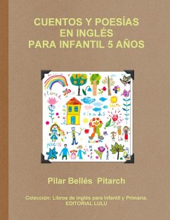 CUENTOS Y POESÍAS EN INGLÉS PARA INFANTIL 5 AÑOS - Bellés Pitarch, Pilar