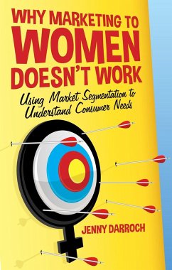 Why Marketing to Women Doesn't Work - Darroch, J.