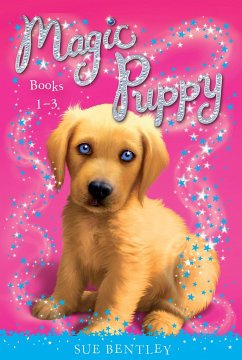 Magic Puppy: Books 1-3 - Bentley, Sue