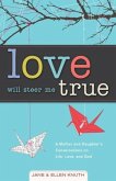 Love Will Steer Me True