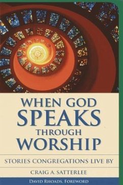 When God Speaks Through Worship - Satterlee, Craig A