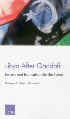 Libya After Qaddafi - Chivvis, Christopher S; Martini, Jeffrey