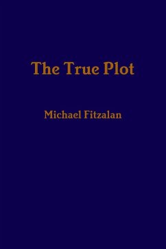 The True Plot - Fitzalan, Michael