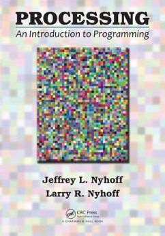 Processing: An Introduction to Programming - Nyhoff, Jeffrey L.; Nyhoff, Larry R.