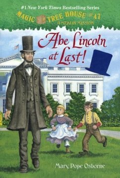 Abe Lincoln at Last! - Osborne, Mary Pope