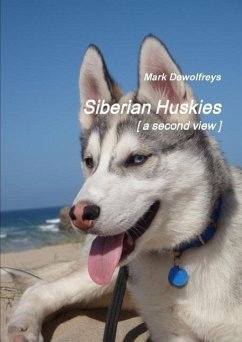 Siberian Huskies [ a second view ] - Dewolfreys, Mark