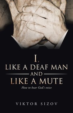 I, Like a Deaf Man and Like a Mute - Sizov, Viktor