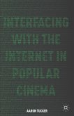 Interfacing with the Internet in Popular Cinema