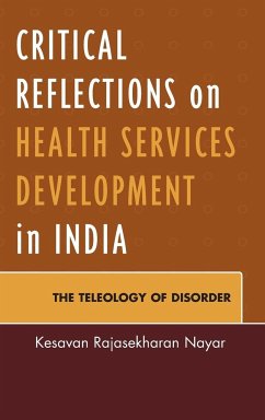 Critical Reflections on Health Services Development in India - Nayar, Kesavan Rajasekharan